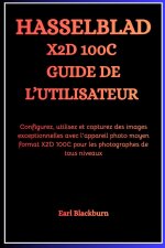 Hasselblad X2D 100C Guide de l'Utilisateur