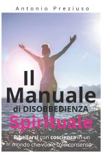 Manuale di Disobbedienza Spirituale