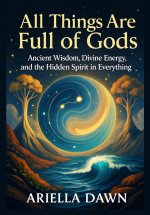 All Things Are Full of Gods