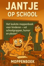 Moppenboek - Jantje op school Moppenboek voor kinderen en het hele gezin