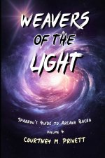 Weavers of the Light