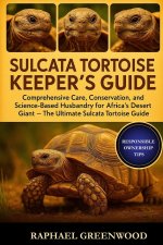 SULCATA TORTOISE KEEPER'S GUIDE
