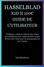 HASSELBLAD X2D II 100C GUIDE DE L'UTILISATEUR