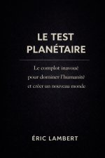 Le Test Planétaire