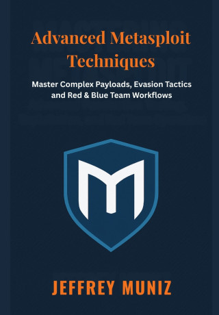 Advanced Metasploit Techniques