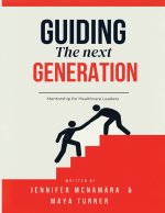 Guiding the Next Generation