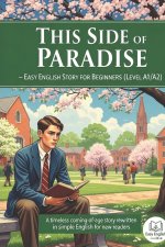 This Side of Paradise - Easy English Story for Beginners (Level A1/A2)