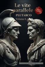 Le Vite Parallele - Volume 6