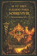 Si eres elegido para sobrevivir.