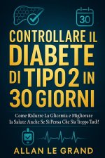 CONTROLLARE IL DIABETE DI TIPO 2 IN 30 GIORNI