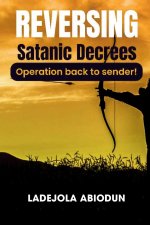 Reversing Satanic Decrees