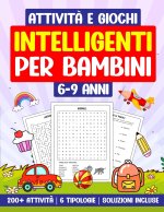Attività e Giochi Intelligenti per Bambini 6-9 Anni