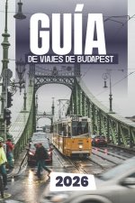 GUÍA DE VIAJES DE BUDAPEST 2026