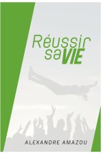 Reussir sa vie