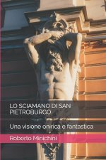 LO SCIAMANO DI SAN PIETROBURGO