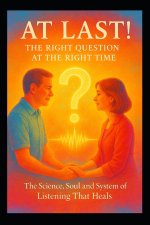 At Last! - The Right Question at the Right Time