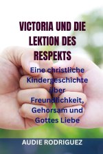 VICTORIA UND DIE LEKTION DES RESPEKTS