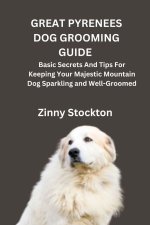 GREAT PYRENEES DOG GROOMING GUIDE