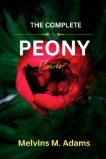 The Complete Peony Flower