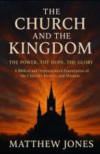 THE CHURCH AND THE KINGDOM