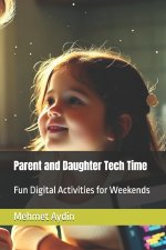 Parent and Daughter Tech Time