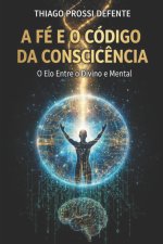 A Fé e o Código da Consciência