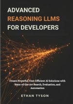 Advanced Reasoning LLMs for Developers