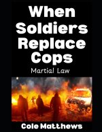 When Soldiers Replace Cops