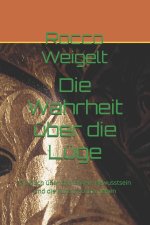 Die Wahrheit über die Lüge