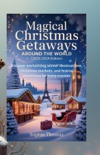 Magical Christmas Getaways Around the World (2025-2026 Edition)