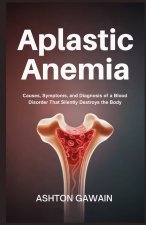 Aplastic Anemia