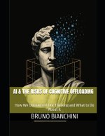 AI & The Risks of Cognitive Offloading