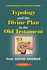 Typology and the Divine Plan in the Old Testament