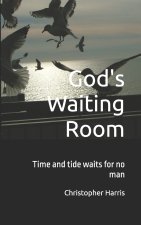 God's Waiting Room