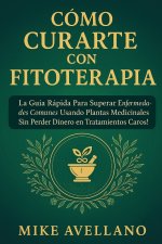CÓMO CURARTE CON FITOTERAPIA