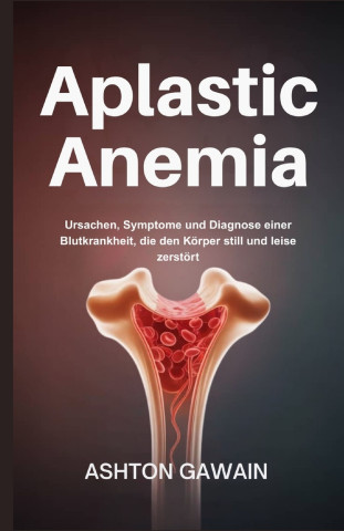 Aplastic Anemia