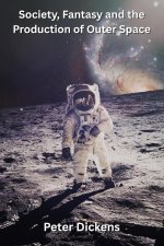 Society, Fantasy and the Production of Outer Space