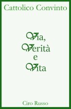 Via, Verità e Vita