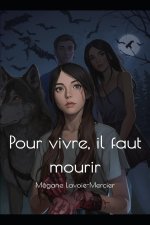 Pour vivre, il faut mourir
