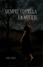 Siempre con ella, la muerte