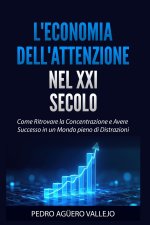 L'ECONOMIA DELL'ATTENZIONE NEL XXI SECOLO