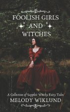 Foolish Girls and Witches