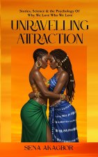 Unraveling Attraction
