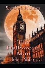 Sherlock Holmes, The Halloween Man