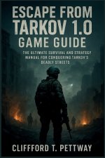 Escape from Tarkov 1.0 Game Guide