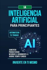 Inteligencia Artificial Para Principiantes
