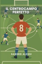 Il centrocampo perfetto