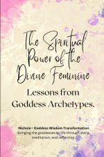 The Spiritual Power of the Divine Feminine