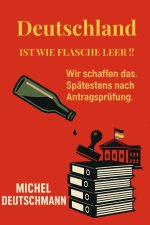 Deutschland ist wie Flasche leer