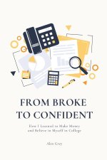 From Broke to Confident